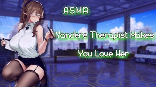 ASMR| [EroticRP] Yandere Therapist Makes You love Her [Binaural/F4M]