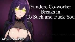 Yandere Coworker Breaks in to Suck and Fuck You | Audio / ASMR